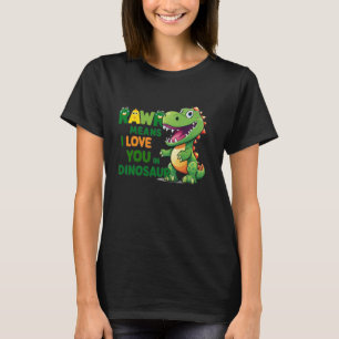 Rawr Means I Love You In Dinosaur funny little din T-Shirt