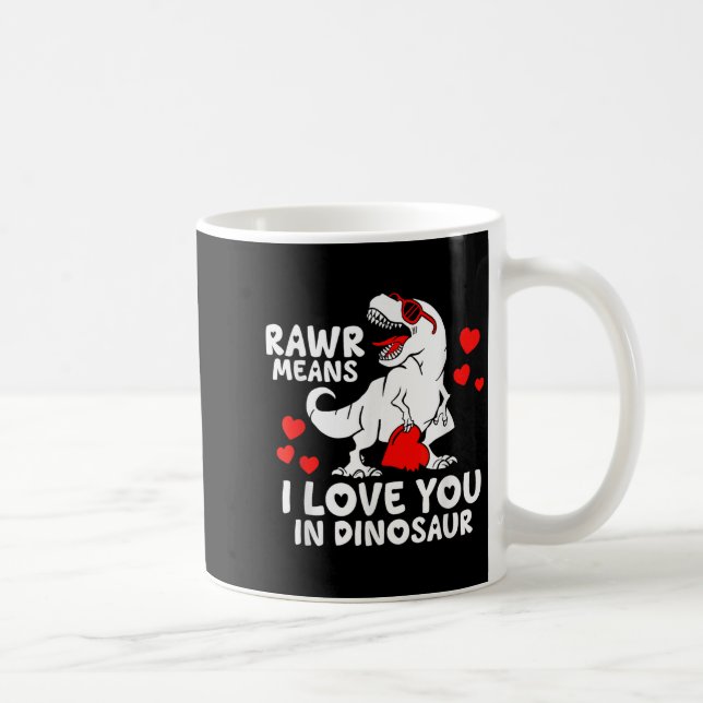 Rawr Means I Love You In Dinosaur Valentine’s Day  Coffee Mug (Right)