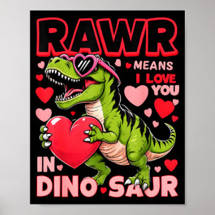 Rawr Means I Love You In Dinosaur Valentines Day B Poster