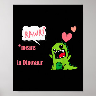 Rawr Means I Love You In Dinosaur Valentines Day S Poster