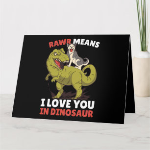 Rawr means I Love you in Dinosaur with a Dog with  Card