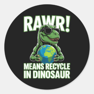 Rawr means recycle in dinosaur kids boys earth day classic round sticker
