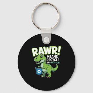 Rawr means recycle in dinosaur kids boys earth day key ring
