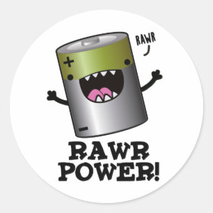 Rawr Power Funny Battery Pun  Classic Round Sticker