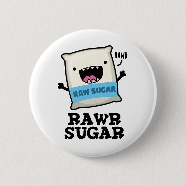 Rawr Sugar Funny Food Pun  6 Cm Round Badge (Front)