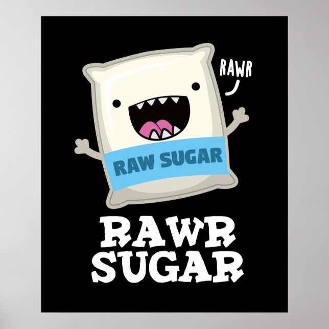 Rawr Sugar Funny Food Pun Dark BG Poster (Front)