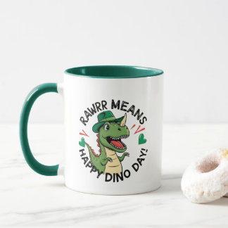 Rawrr Means Happy Dino Day Mug