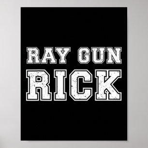 Ray Gun Rick Funny Meme For Gamers Poster