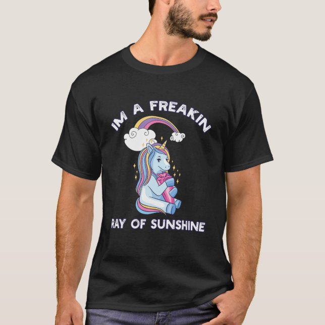 Ray Of Sunshine I'm A Freaking Ray Of Sunshine T-Shirt (Front)