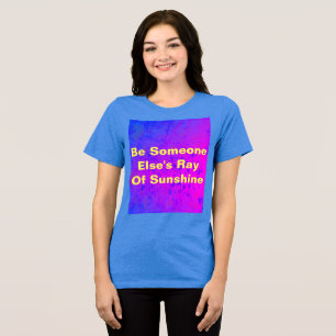 Ray Of Sunshine Tri-Blend Shirt