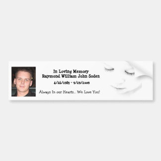 Ray Soden.ipg, eyes, In Loving Memory Raymond W... Bumper Sticker