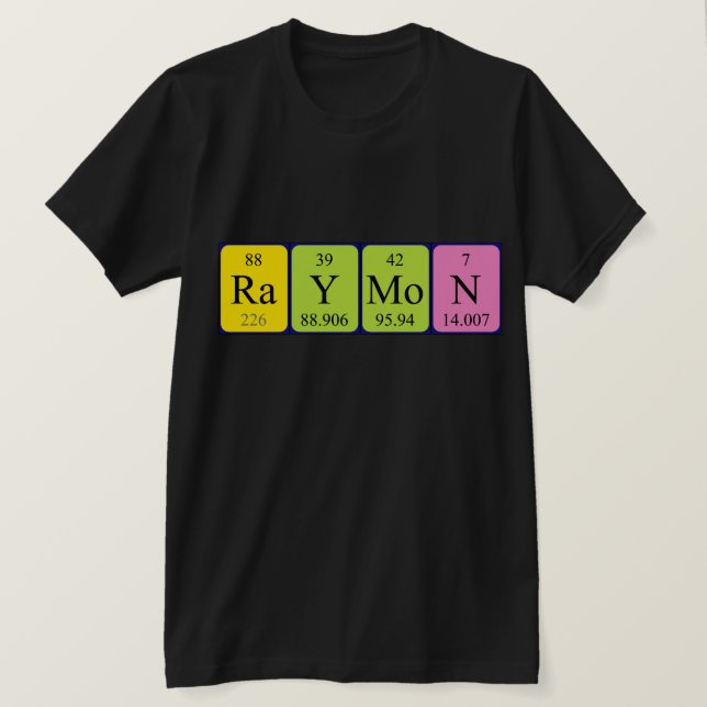 Raymon periodic table name shirt (Design Front)