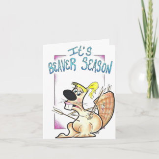 Ray's It's Beaver Season Funny Greeting Card