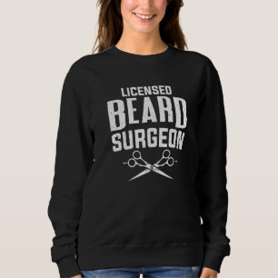 Razor Barbershop Licensed Beard Surgeon Scissor Ba Sweatshirt