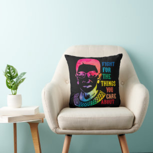 RBG Fight For The Things You Care About Cushion