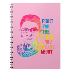 RBG Fight For The Things You Care About Notebook