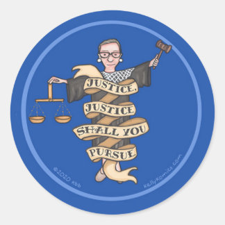 RBG "Justice, Justice Shall You Pursue" Classic Round Sticker