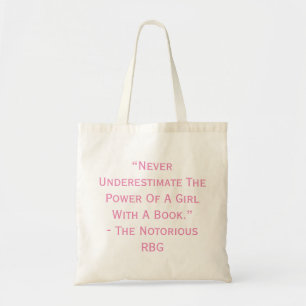 RBG Never Underestimate Quote Tote Bag