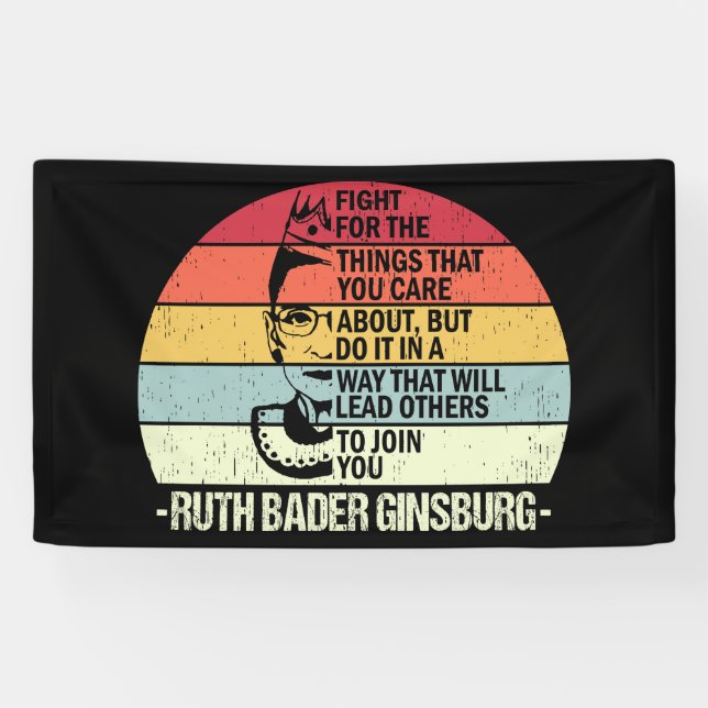 RBG Quotes, Fight For The Things You Care About Banner (Horizontal)