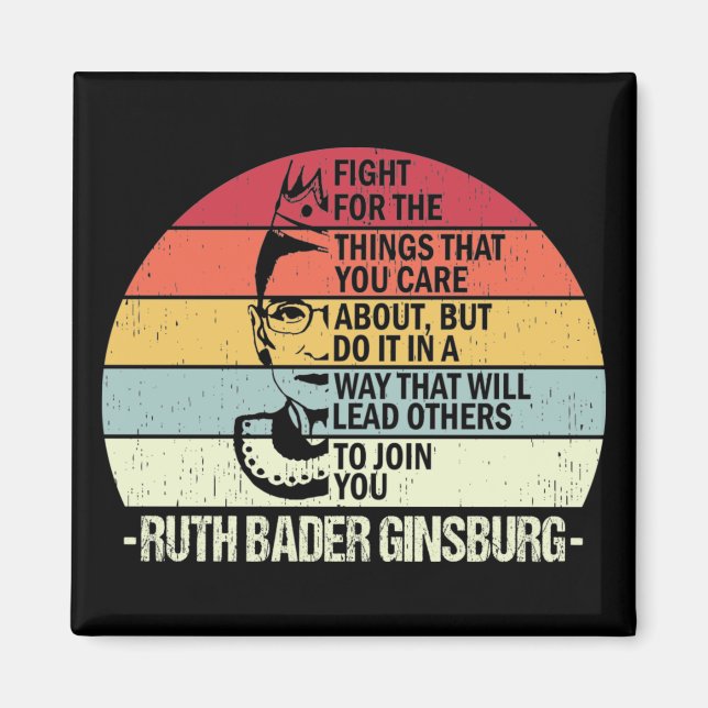 RBG Quotes, Fight For The Things You Care About Magnet (Front)