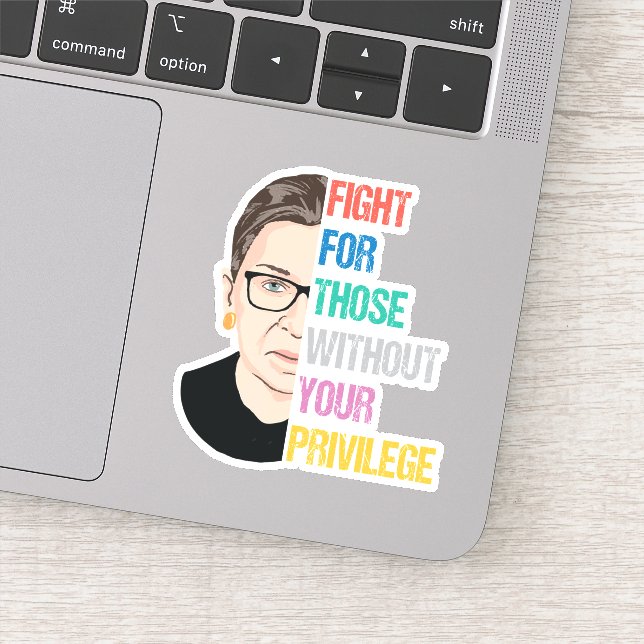 RBG Quotes, Fight For Those Without Your Privilege (Detail)