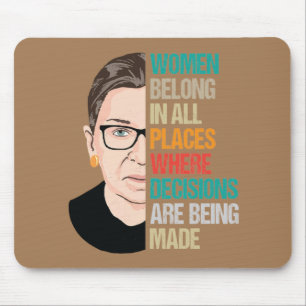 RBG, RBG Quote, Women Belong In All Place Mouse Pad