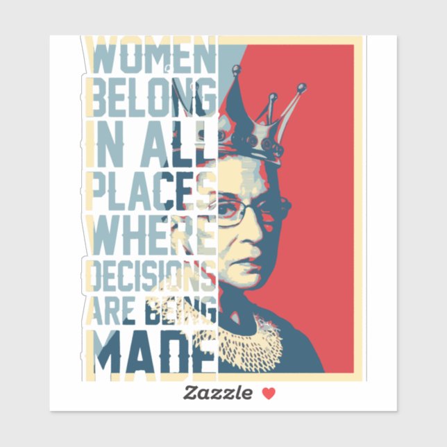 RBG Women Belong in All Places Decisions are made (Sheet)