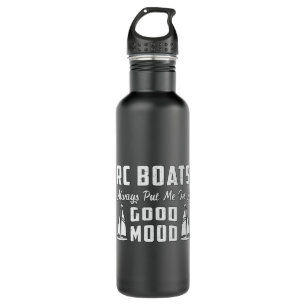 RC Boat Put Me In A Good Mood Model Funny RC Boats 710 Ml Water Bottle