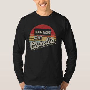 Rc Car Racing Is My Cardio Vintage Retro T-Shirt