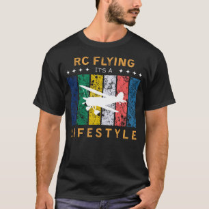 RC Flying Its a Lifestyle Funny Tee