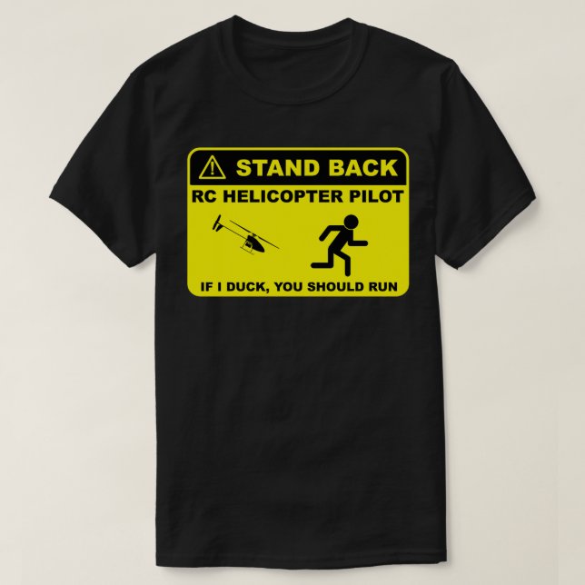 RC Helicopter Pilot Stand Back 2 T-Shirt (Design Front)