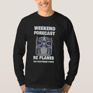 RC Pilot Weekend Forecast  RC Plane Airplane T-Shirt