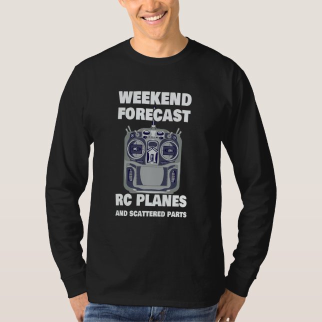 RC Pilot Weekend Forecast  RC Plane Airplane T-Shirt (Front)