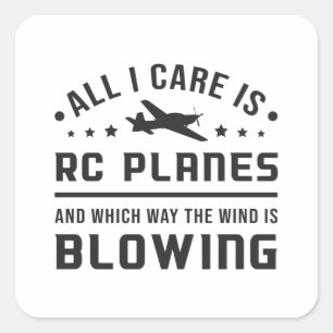 RC Plane Aircraft Pilot All I Care Is RC Planes Square Sticker
