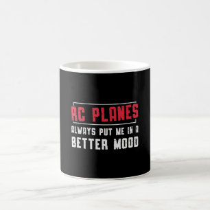 RC Plane Better Mood Aeroplane Aircraft RC Planes Coffee Mug