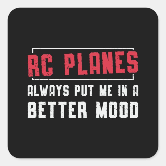 RC Plane Better Mood Aeroplane Aircraft RC Planes Square Sticker (Front)