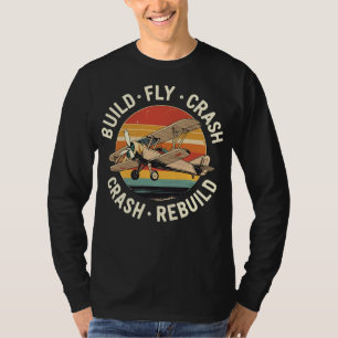 RC Plane Build Fly Crash Rebuild Pilot RC Planes T-Shirt
