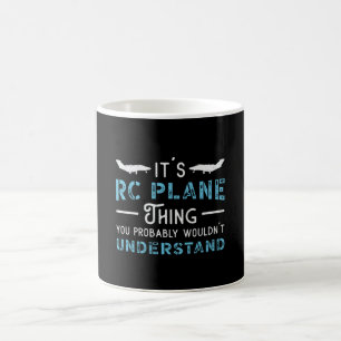 RC Plane It's RC Plane Thing Pilot Funny RC Planes Coffee Mug