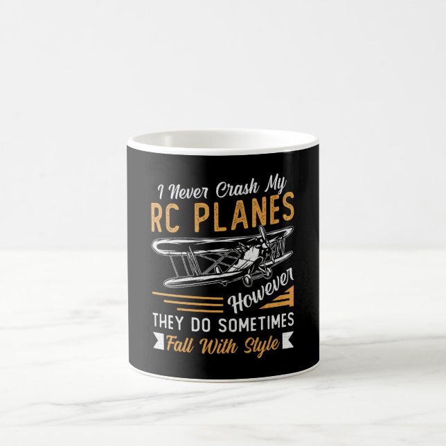 RC Plane Pilot Aeroplane I Never Crash My RC Plane Coffee Mug (Center)