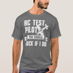 Rc Test Pilot Funny Radio Control Plane Hobby  1  T-Shirt