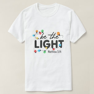 RD Be The Light, Christmas Lights Shirt, Christian T-Shirt