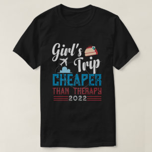 RD Girls Trip Cheaper Than Therapy, Girls Trip T-Shirt