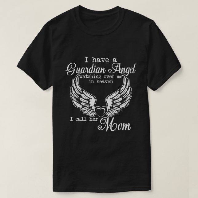 RD I Have a Guardian Angel In Heaven Call Her Mum T-Shirt (Design Front)