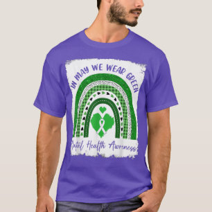 Rd In May We Wear Green Mental Health Awareness613 T-Shirt