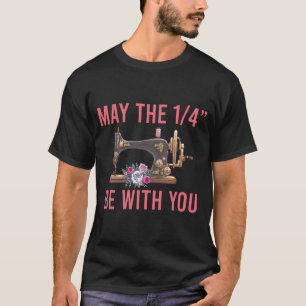 RD May The 1 4 Be With You Shirt, Quilting Shirt,  T-Shirt