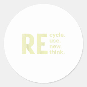 Re Cycle Use New Think Classic Round Sticker