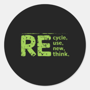 Re Cycle Use New Think Classic Round Sticker