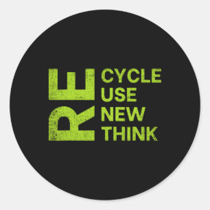 Re Cycle Use New Think Earthday Save The Enviormen Classic Round Sticker