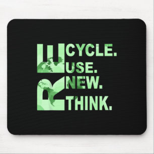Re Cycle Use New Think Men Women Recycle Reuse Ren Mouse Pad
