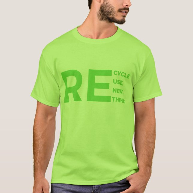 RE Cycle Use New Think  T-Shirt (Front)
